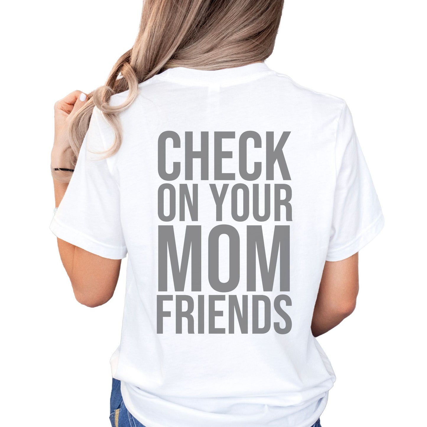 Check On Your Mom Friends Premium Tee