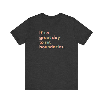 It's a Great Day To Set Boundaries Premium Tee