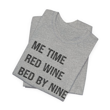Me Time Red Wine Bed By Nine Premium Tee