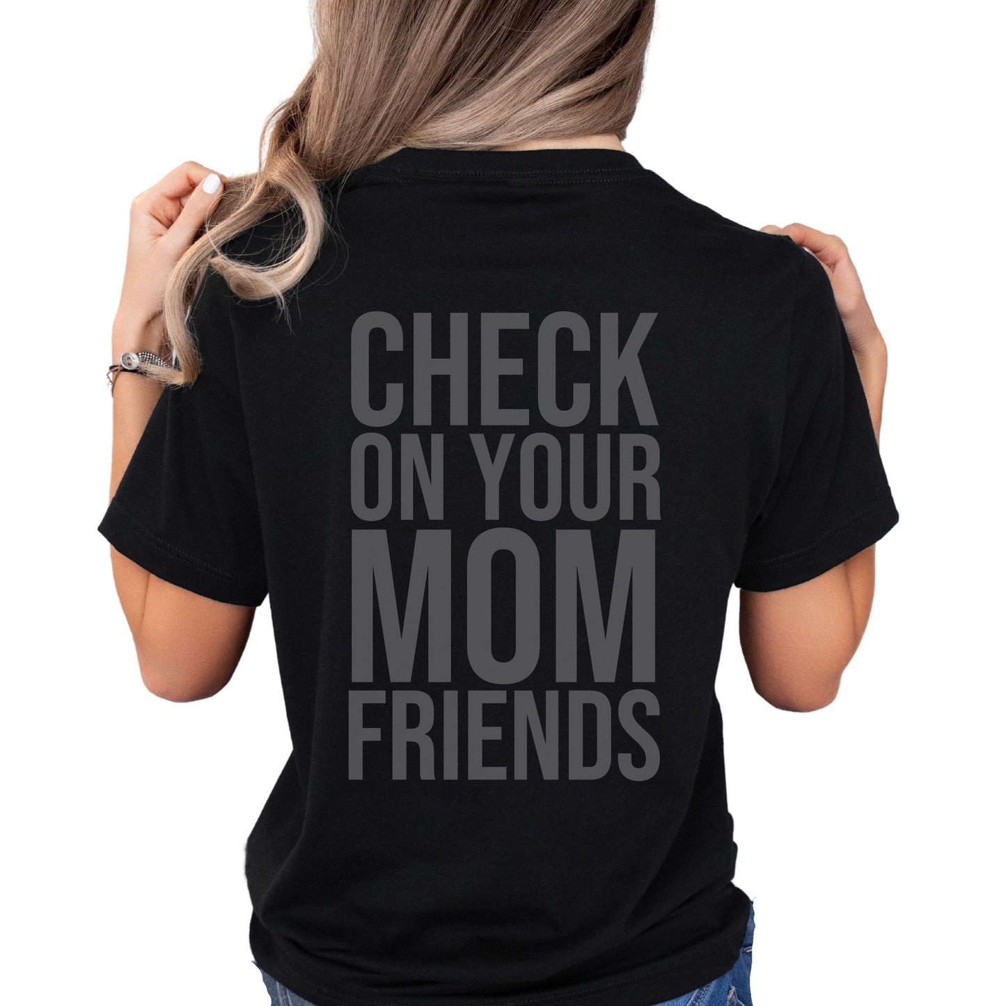 Check On Your Mom Friends Premium Tee